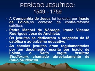 Chegada do europeu em 1500;