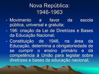 É fundada a Academia Brasileira de Letras por Machado de Assis;PERÍODO DA SEGUNDA REPÚBLICA:1930 - 1936A Revolução de 30 foi o marco referencial para a entrada do Brasil no mundo capitalista de produção. A acumulação de capital, do período anterior, permitiu com que o Brasil pudesse investir no mercado interno e na produção industrial;