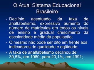 Mantém ainda a gratuidade e a obrigatoriedade do ensino primário Também dispõe como obrigatório o ensino de trabalhos manuais em todas as escolas normais, primárias e secundárias;É criada a União Nacional dos Estudantes - UNE e o Instituto Nacional de Estudos Pedagógicos – INEP;