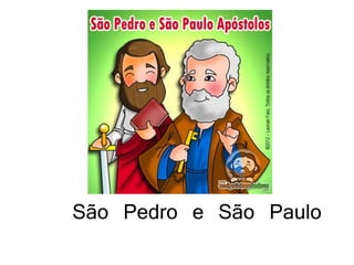 São Pedro e São Paulo
 