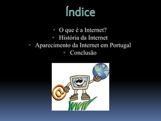 ÍndiceO que é a Internet?