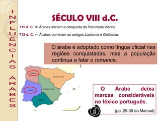 O Latim vai sofrendo alterações em contacto com as diferentes línguas já existentes nas várias províncias de Roma, dando origem às LÍNGUAS ROMÂNICAS ou NOVILATINAS:LÍNGUAS ROMÂNICAS