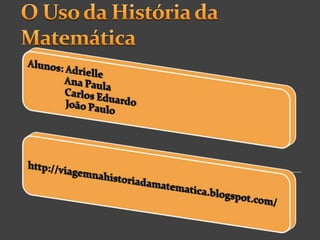 O Uso da História da Matemática 