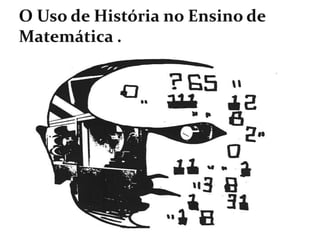 O Uso de História no Ensino de Matemática .