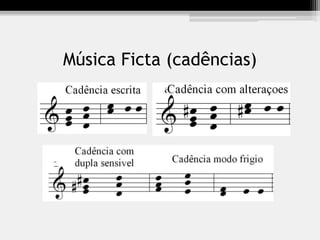 Música Ficta (cadências)
 