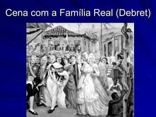 Cena com a Família Real (Debret)
 