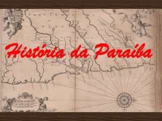 História da Paraíba
 