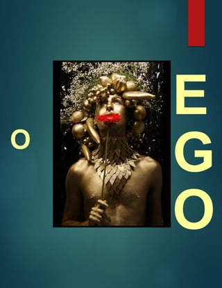 O
E
G
O
 