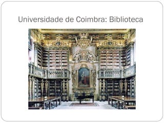 Universidade de Coimbra: Biblioteca 