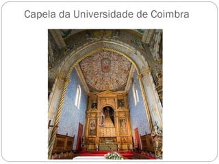 Capela da Universidade de Coimbra 