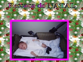 Ressaca do NATAL 