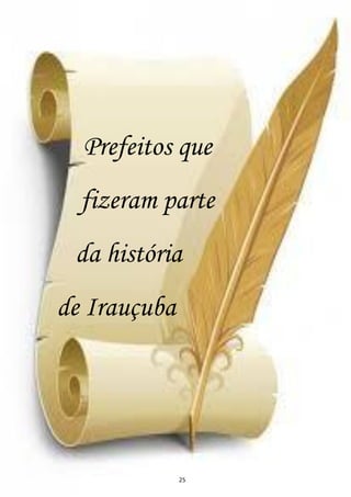 Prefeitos que
fizeram parte
da história
de Irauçuba
25
 