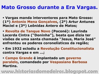 www.historiasdomedeiros.blogspot.com
Refazendo as Formações
Oligárquicas.
 Totó Paes X os Murtinho e Generoso Ponce;
 Generoso Ponce forma a “Coligação” que faz
oposição a Totó Paes;
 Generoso Ponce refugia-se no Paraguai;
 Em apoio a Coligação, constituem grupos
armados: “Legião Patriótica” (Norte) e
“Divisão do Sul”;
 Cuiabá é sitiada e Totó Paes é assassinado
(1906). O cerco a Totó Paes ficou conhecido
como a “Revolução de 1906”.
 