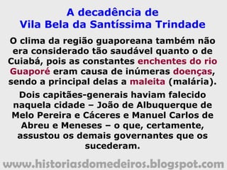 www.historiasdomedeiros.blogspot.com
(1807-1819)
 