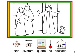 Não   tiveram   quarto na pousada.   4
 