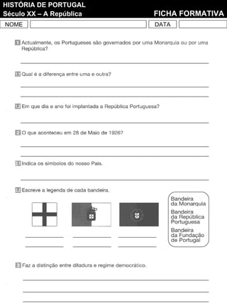 NOME DATA HISTÓRIA DE PORTUGAL Século XX – A República   FICHA FORMATIVA 