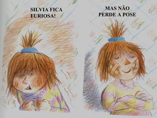 SILVIA FICA FURIOSA! MAS NÃO PERDE A POSE