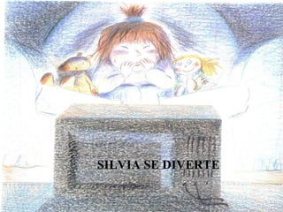 SILVIA SE DIVERTE 