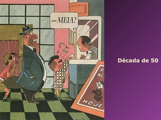 Década de 50 
 