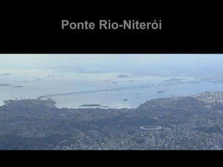 Ponte Rio-Niterói
 