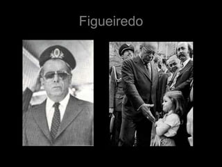 Figueiredo
 