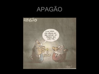 APAGÃO
 