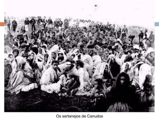 Os sertanejos de Canudos
 