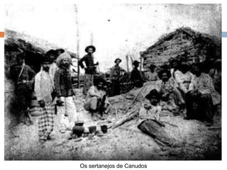 Os sertanejos de Canudos
 