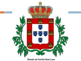 Brasão da Família Real Lusa
 
