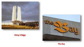 Vimy Vidge
The Bay
 