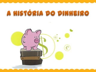 História do dinheiro