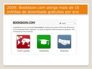 2009: Bookboon.com atingemais de 10 milhões de downloads gratuitosporano
