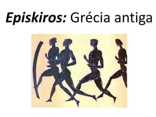 Episkiros: Grécia antiga