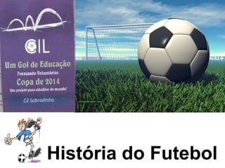 História do Futebol  
