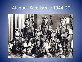 Ataques Kamikazes: 1944 DC
 