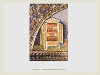 Mosaico do Mausoleu Gala Placidia, Ravenna
 