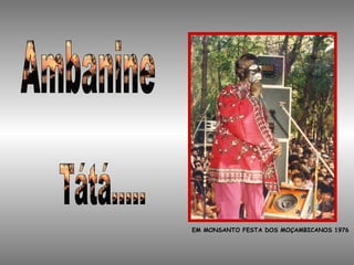 EM MONSANTO FESTA DOS MOÇAMBICANOS 1976
 