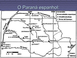 O Paraná espanhol:
 