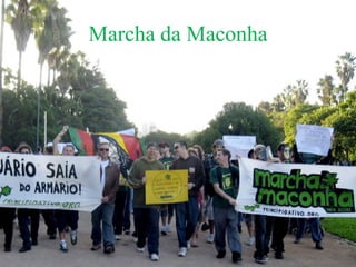 Marcha da Maconha
 