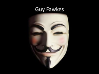 Guy Fawkes
 