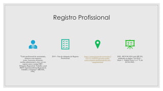 Registro Profissional
"Todo profissional de secretariado,
inclusive com registros
como Assessora, assistente,
auxiliar administrativo, deve ter seu
registro junto à antiga DRT -
Delegacia Regional do Trabalho, atual
SRTE-Superintendência Regional do
Trabalho e Emprego" (BRASIL,
1996).
2019 – Fim da obrigação de Registro
Profissional
https://www.jb.com.br/economia/2
019/11/1020299-governo-acaba-
com-o-registro-profissional-de-oito-
categorias.html
2020 - REVOGADA pela MP 955,
publicada na página 1 do DOU -
Seção 1 - Edição Extra A, nº 75, de
20/04/2020.
 