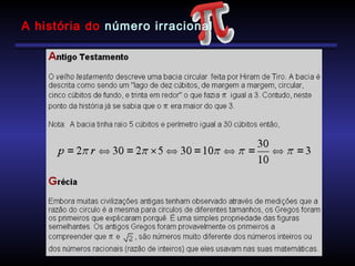 A história do número irracional
 