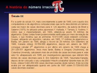 A história do número irracional
 