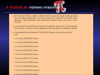 A história do número irracional
 