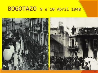 BOGOTAZO 9 e 10 Abril 1948
23
 