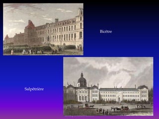 luisfiliped@yahoo.com.br
Bicêtre
Salpêtrière
 