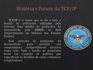 História e futuro do tcp