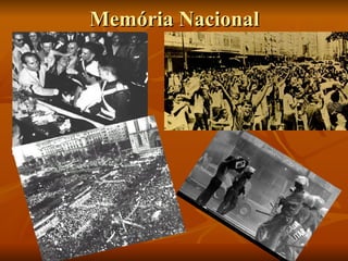 Memória Nacional
 