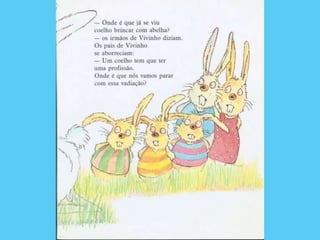 O Coelhinho que não era de Páscoa