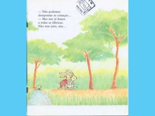 O Coelhinho que não era de Páscoa